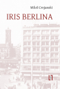 Crnjanski, Milos: Iris Berlina